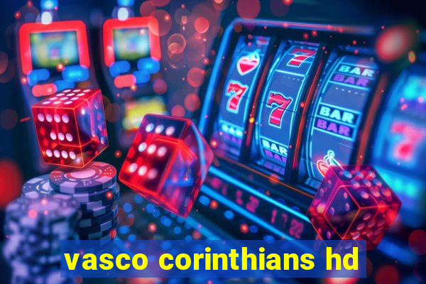 vasco corinthians hd